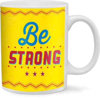 

RAMPOSH Motivational Quote Be Strong Yellow Coffee Ceramic Mug(350 ml)