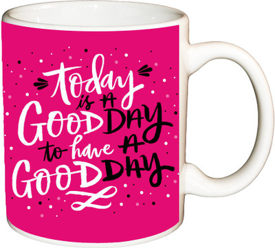 

ShopBuzz Today is good day printed coffee Ceramic Mug(350 ml), Multicolor