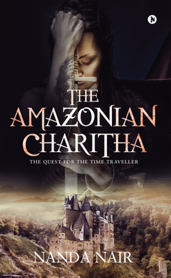 The Amazonian Charitha  - The Quest for the Time Traveller(English, Paperback, Nanda Nair)