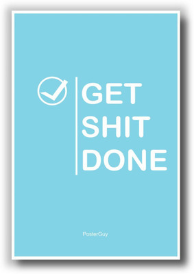 

Akhuratha Wall Poster Get Shit Done Motivational Blue Paper Print(12 inch X 18 inch, Rolled)