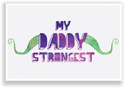 

Aabhaas Wall Poster My Daddy Strongest Father's Day Purple Typography Paper Print(12 inch X 18 inch, Rolled)