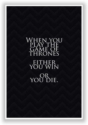 

Aabhaas Wall Poster Game Of Thrones Quote Tv Series Inspired Paper Print(12 inch X 18 inch, Rolled)