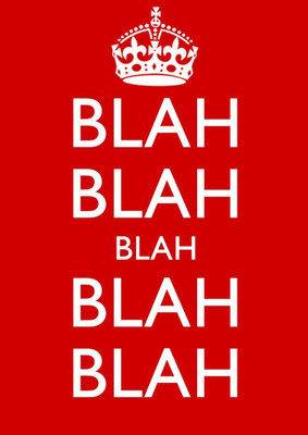 

Akhuratha Wall Poster Keep Calm And Blah Blah Blah ! Paper Print(12 inch X 18 inch, Rolled)