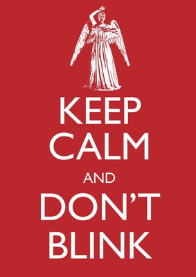 

Wall Poster Keep Calm And Don't Blink! Paper Print(12 inch X 18 inch, Rolled)