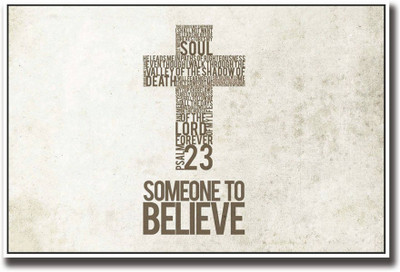 

Akhuratha Wall Poster someone-to-believe-jesus-christ-oss-aps-hdknhf Paper Print(12 inch X 18 inch, Rolled)
