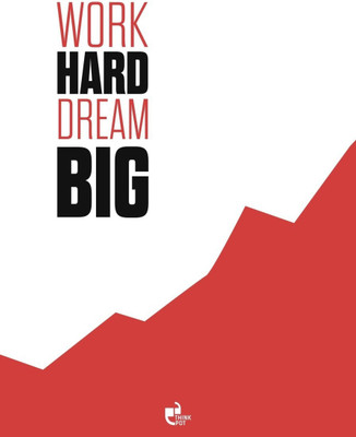 

Wall Poster Work Hard. Dream BIG Paper Print(12 inch X 18 inch, Rolled)