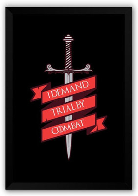

Wall Poster I Demand Trial By Combat Paper Print(12 inch X 18 inch, Rolled)