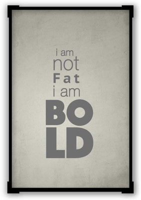 

Akhuratha Wall Poster I am not Fat | Typography Illustration Paper Print(12 inch X 18 inch, Rolled)