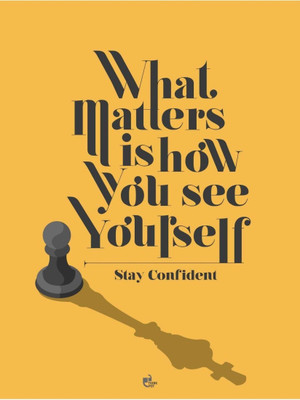 

Wall Poster What matters is how you see yourself Paper Print(12 inch X 18 inch, Rolled)