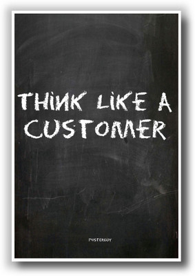 

Aabhaas Wall Poster Think Like a Customer Office Quote Paper Print(12 inch X 18 inch, Rolled)