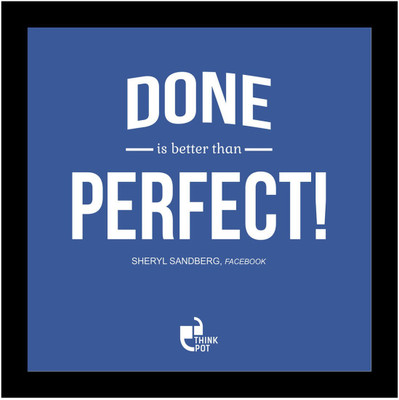 

Wall Poster Done Is Better Then Perfect! - Sheryl Sandberg Facebook Black Paper Print(12 inch X 18 inch, Rolled)
