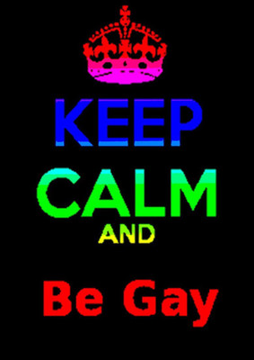 

Wall Poster Keep Calm And Be A Gay ! Paper Print(12 inch X 18 inch, Rolled)