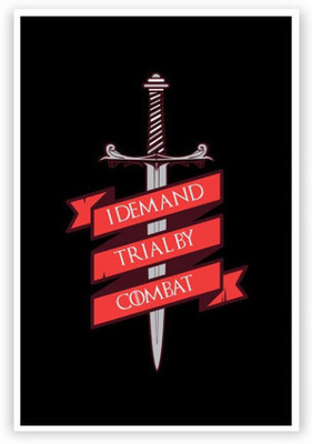 

Wall Poster I Demand Trial By Combat Paper Print(12 inch X 18 inch, Rolled)
