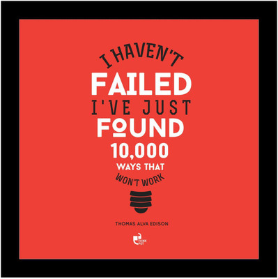 

Aabhaas Wall Poster I Haven'T Failed - Thomas Alva Edison Black Paper Print(12 inch X 18 inch, Rolled)