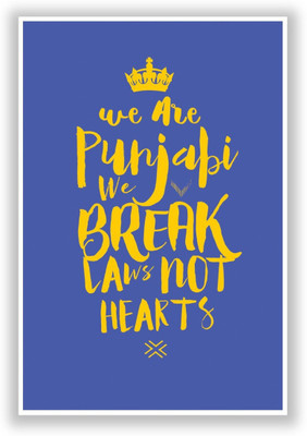

Wall Poster We are Punjabis We break Laws not Hes Blue Quirky Paper Print(12 inch X 18 inch, Rolled)