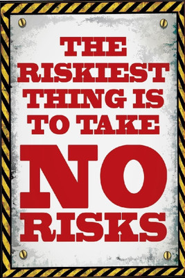 

Aabhaas Wall Poster The Riskiest Thing Paper Print(12 inch X 18 inch, Rolled)