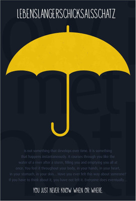

Aabhaas Wall Poster Himym Quote Paper Print(12 inch X 18 inch, Rolled)