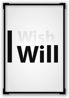 

Wall Poster I Wish I Will Paper Print(12 inch X 18 inch, Rolled)