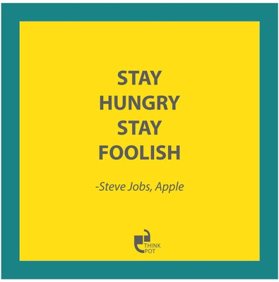 

Wall Poster Stay Hungry Stay Foolish - Steve Jobs Apple Blue Paper Print(12 inch X 18 inch, Rolled)