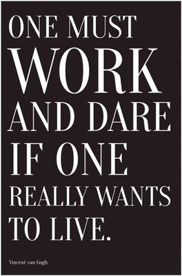 

Wall Poster Work & Dare To Live Paper Print(12 inch X 18 inch, Rolled)