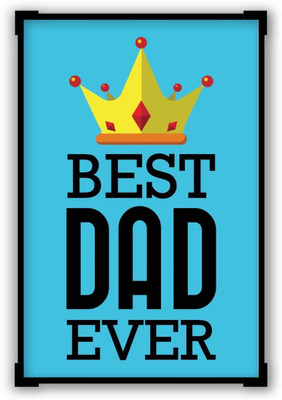 

Wall Poster Best Dad Ever King's Crown | Father's Day Gifts Paper Print(12 inch X 18 inch, Rolled)