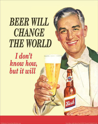 

Aabhaas Wall Poster Beer will change the world Paper Print(12 inch X 18 inch, Rolled)