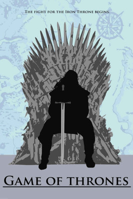 

Wall Poster The Fight For The Iron Throne Begins Paper Print(12 inch X 18 inch, Rolled)