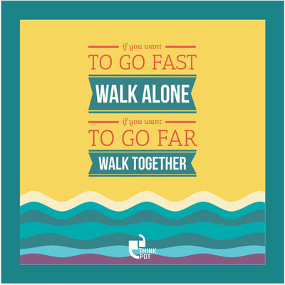 

Aabhaas Wall Poster If You Want To Go Far - Blue Paper Print(12 inch X 18 inch, Rolled)