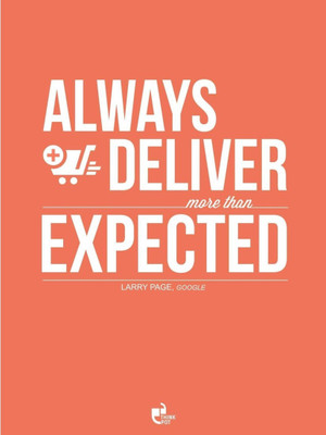 

Akhuratha Wall Poster Always deliver more than epected - Larry Page Google Paper Print(12 inch X 18 inch, Rolled)