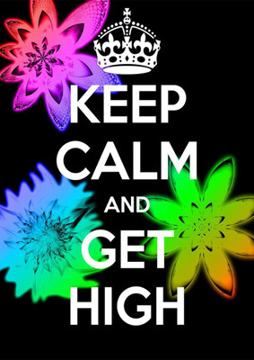 

Aabhaas Wall Poster Keep Calm And Just Get High!! Paper Print(12 inch X 18 inch, Rolled)