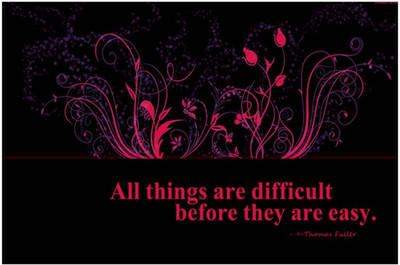 

Aabhaas Wall Poster - All things are difficult before thay are easy Paper Print(12 inch X 18 inch, Rolled)
