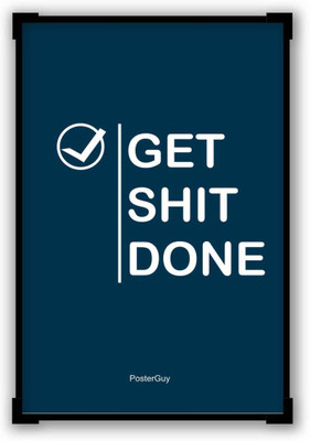 

Aabhaas Wall Poster Get Shit Done Motivational Quote Paper Print(12 inch X 18 inch, Rolled)