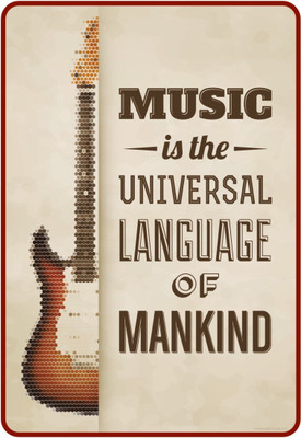

Wall Poster Music is the Universal Language of Mankind Paper Print(12 inch X 18 inch, Rolled)