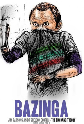 

Aabhaas Wall Poster Sheldon Bazinga Big Bang Theory work | Artist: Khik Abhiram Paper Print(12 inch X 18 inch, Rolled)