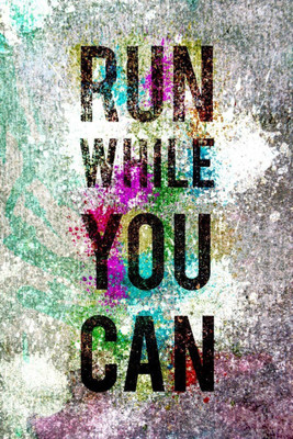 

Wall Poster Run While You Can Paper Print(12 inch X 18 inch, Rolled)