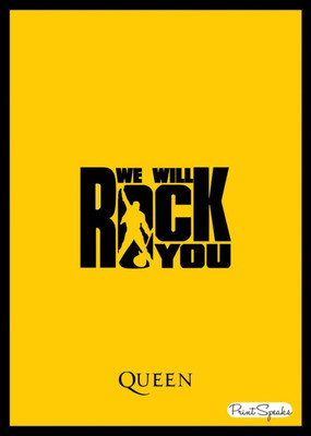 

Wall Poster WeWillRockYou Paper Print(12 inch X 18 inch, Rolled)