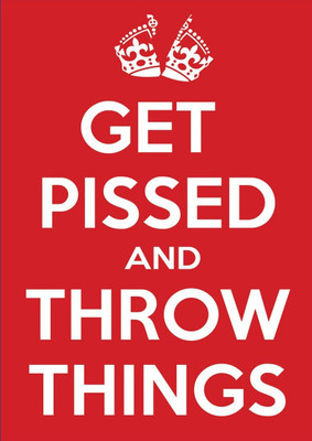 

Wall Poster Keep Calm And Get PissedThrow Things! Paper Print(12 inch X 18 inch, Rolled)