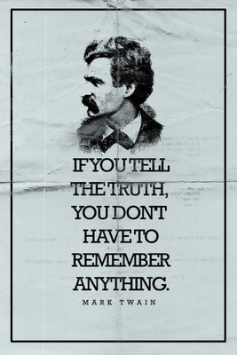 

Wall Poster Mark Twain Tell the Truth Paper Print(12 inch X 18 inch, Rolled)