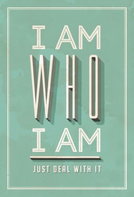 

Wall Poster I am Who I am Paper Print(12 inch X 18 inch, Rolled)