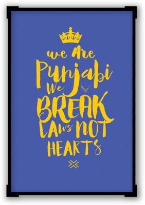 

Wall Poster We Are Punjabis We Break Laws Not Hearts Blue Paper Print(12 inch X 18 inch, Rolled)