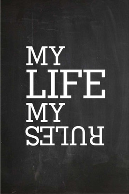 

Akhuratha Wall Poster My Life My Rules Paper Print(12 inch X 18 inch, Rolled)