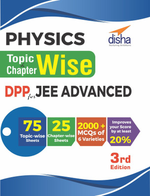 Physics Topic-wise & Chapter-wise Daily Practice Problem (DPP) Sheets for JEE Advanced 3rd Edition(English, Paperback, Disha Experts)
