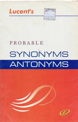 Lucent's Probable Synonyms Antonyms(Paperback, A.K.THAKUR)