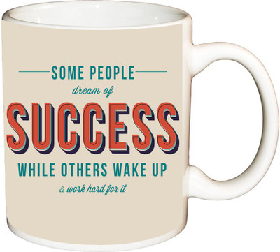 

ShopBuzz Some people dream of success printed coffee Ceramic Mug(350 ml), Multicolor