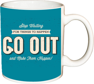 

ShopBuzz Stop waiting for happen printed coffee Ceramic Mug(350 ml), Multicolor