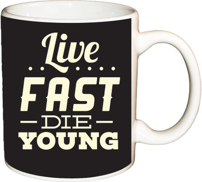 

ShopBuzz Live fast die young printed coffee Ceramic Mug(350 ml), Multicolor