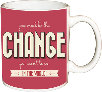 

ShopBuzz You must be the change printed coffee Ceramic Mug(350 ml), Multicolor