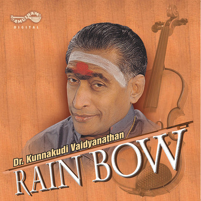 

Rain Bow Audio CD Standard Edition(Tamil - Dr. Kunnakudi Vaidhyanathan)