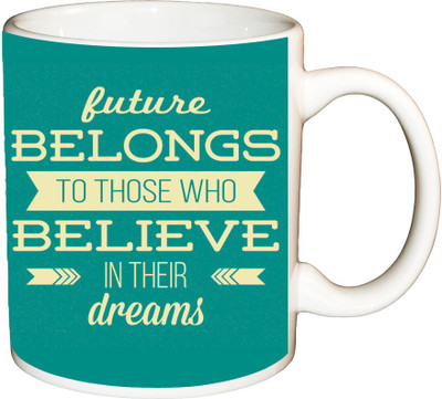 

ShopBuzz Future belongs printed coffee Ceramic Mug(350 ml), Multicolor