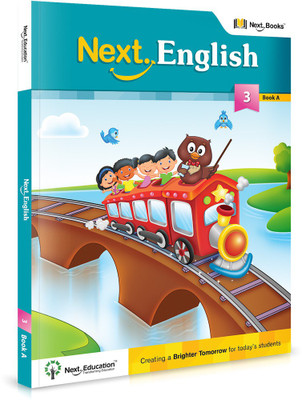Next English - Level 3 - Book A  - CBSE ENGLISH CLASS 3 BOOK(English, Paperback, NextEducation)
